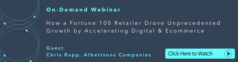 On-Demand Webinar Featuring Chris Rupp of Albertsons Companies